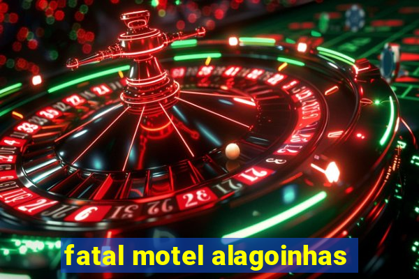 fatal motel alagoinhas